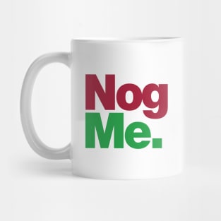 Nog Me Mug